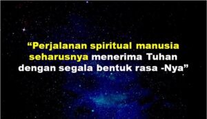 Menerima Tuhan dengan Segala Bentuk Rasa-Nya